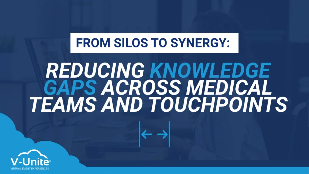 From Silos to Synergy: Reducing Knowledge Gaps Across Medical Teams and Touchpoints